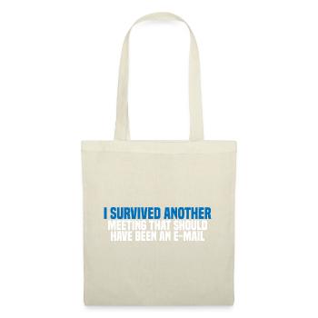 I Survived Another Meeting 27 - Stoffbeutel - Natur - Vorne