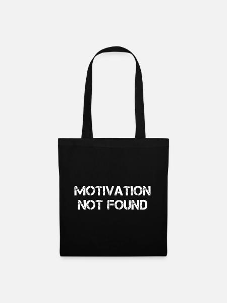 Motivation Not Found - Stoffbeutel - Schwarz