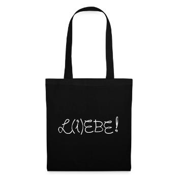 L(i)ebe Liebe Lebe - Stoffbeutel - Schwarz - Vorne