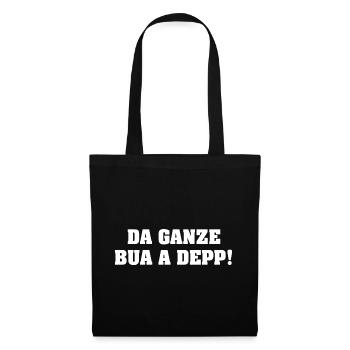 DA GANZE BUA A DEPP! - Stoffbeutel - Schwarz - Vorne