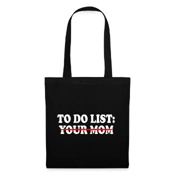 To do list your mom - Tote Bag - black - Front