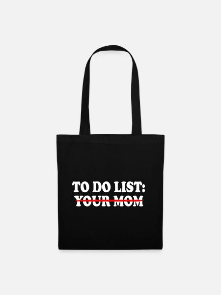 To do list your mom - Tygväska - svart