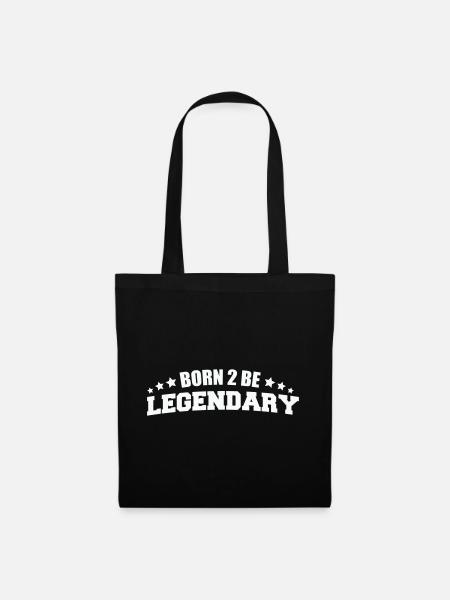 Born 2 be Legendary - Stoffbeutel - Schwarz