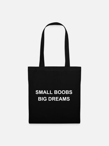 Small Boobs Big Dreams funny - Tote Bag - black