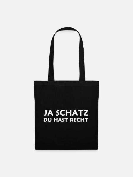 Ja Schatz du hast recht - Stoffbeutel - Schwarz
