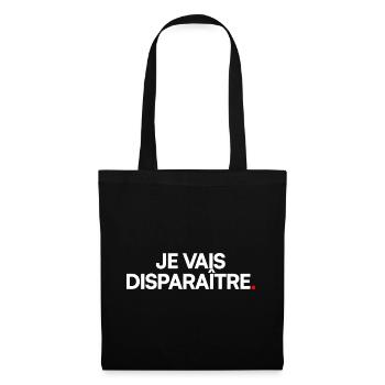 Je vais disparaître - Sac en tissu - noir - Devant