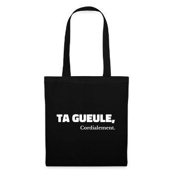 Ta Gueule Cordialement Phrase Drôle - Sac en tissu - noir - Devant