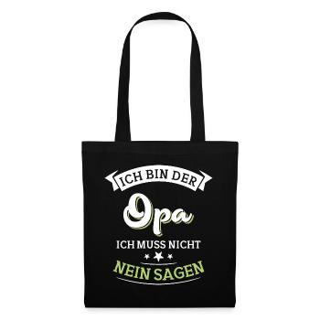 Ich bin der Opa ich muss nicht nein sagen - Stoffbeutel - Schwarz - Vorne