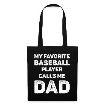 My Favorite Baseball Player Calls Me Dad - Tote Bag - black - Front