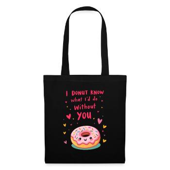 Je ne sais pas ce que je ferais sans toi - Sac en tissu - noir - Devant