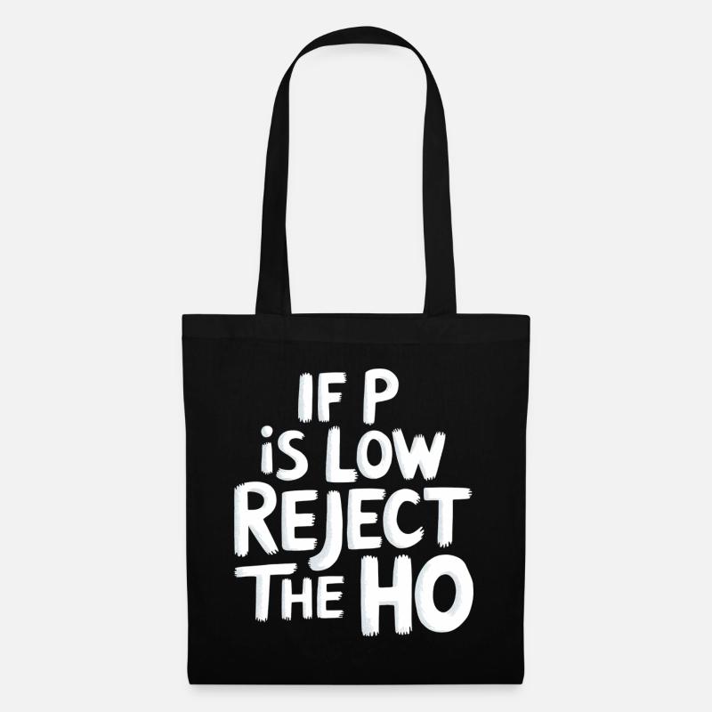 If P Is Low Reject The HO 6 - Stoffbeutel - Schwarz