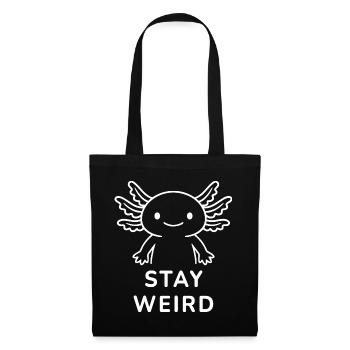 Axolotl – Stay Weird. - Stoffbeutel - Schwarz - Vorne