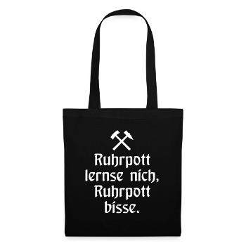 Ruhrpott lernse nich, Ruhrpott bisse. - Zollverein - Stoffbeutel - Schwarz - Vorne