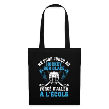 Né pour Jouer Au Hockey sur Glace - Tote Bag - black - Front
