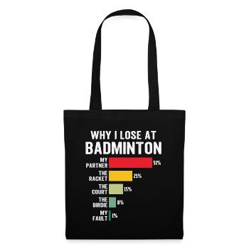 Warum ich im Badminton verliere - Stoffbeutel - Schwarz - Vorne