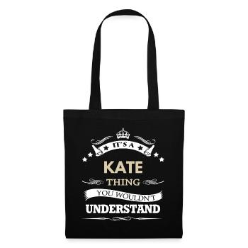 Its A Kate Thing You Wouldnt Understand Funny - Tote Bag - black - Front