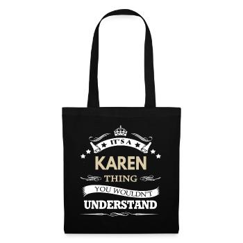 Its A Karen Thing You Wouldnt Understand Funny - Tote Bag - black - Front