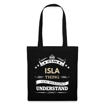 Its An Isla Thing You Wouldnt Understand Funny - Tote Bag - black - Front
