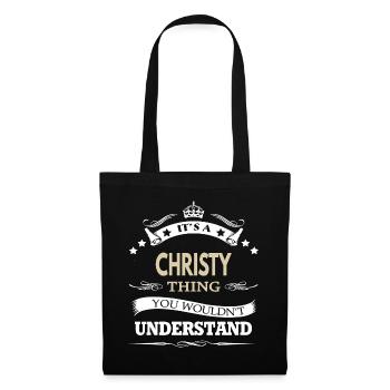 Its A Christy Thing You Wouldnt Understand Funny - Tote Bag - black - Front