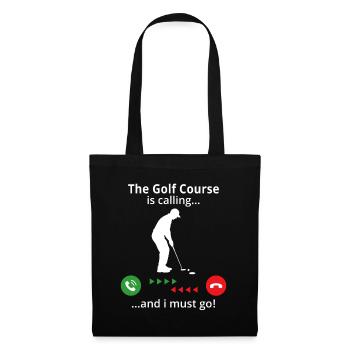The Golf Course is calling and i must go! golfer - Tote Bag - black - Front