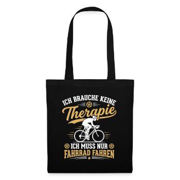 ich brauche keine therapie ich muss nur fahrrad - Stoffbeutel - Schwarz - Vorne