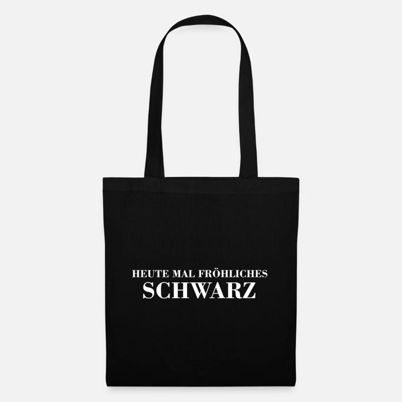Heut mal Fröhliches Schwarz Design - Stoffbeutel - Schwarz