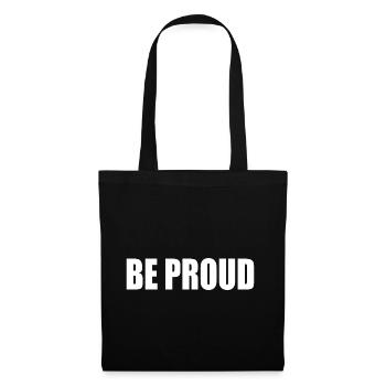 Be proud - Stoffbeutel - Schwarz - Vorne