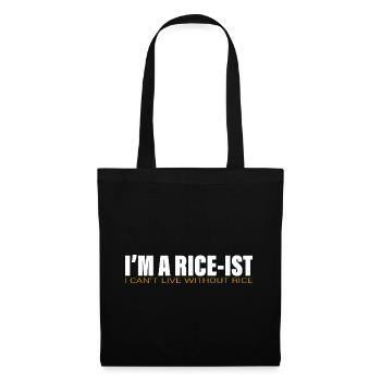 I'm A Rice-ist I Can't Live Without Rice 2 - Stoffbeutel - Schwarz - Vorne