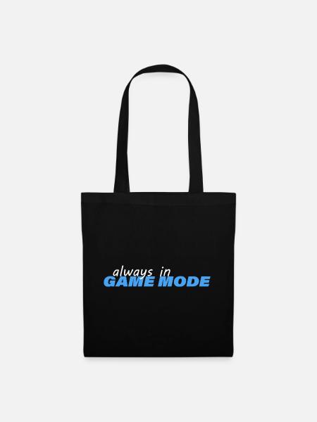 ALWAYS IN GAME MODE - Stoffbeutel - Schwarz