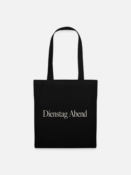 Dienstag Abend Schriftzug Shirt - Stoffbeutel - Schwarz