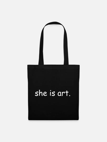 She is art - Stoffbeutel - Schwarz