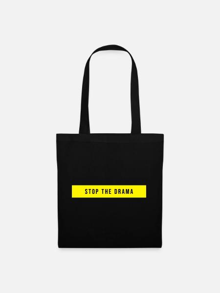 Stop the Drama Spruch - Stoffbeutel - Schwarz