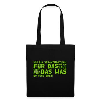 ich bin verantwortlich für das was ich sage - Stoffbeutel - Schwarz - Vorne