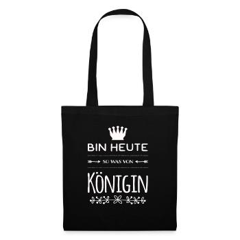 Bin heute so was von Königin. Gut drauf - Stoffbeutel - Schwarz - Vorne