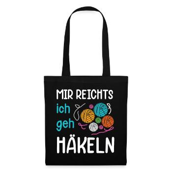 Mir reichts ich geh Häkeln | Häkel Geschenk - Stoffbeutel - Schwarz - Vorne