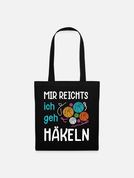 Mir reichts ich geh Häkeln | Häkel Geschenk - Stoffbeutel - Schwarz