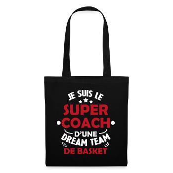 Je Suis Le Super Coach D'une Dream Team De Basket - Sac en tissu - noir - Devant
