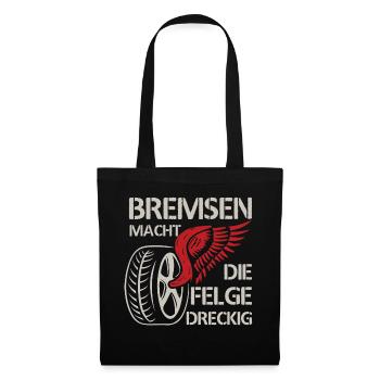 Bremsen macht die Felge dreckig - Stoffbeutel - Schwarz - Vorne