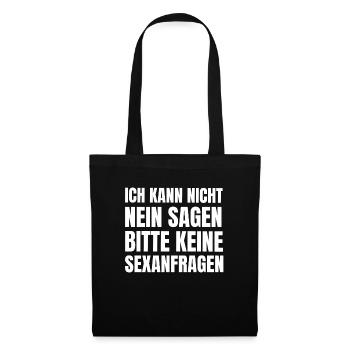 Keine Sexanfragen Nein Sagen Spruch - Stoffbeutel - Schwarz - Vorne
