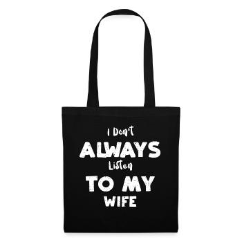 Je n’écoute pas toujours ma femme - Sac en tissu - noir - Devant