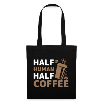 half human half coffee- Kaffee geschenke - Stoffbeutel - Schwarz - Vorne