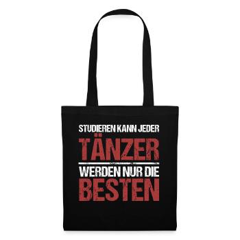 Anyone can study; Dancers are the best - Tote Bag - black - Front