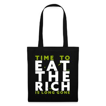 Time To Eat The Rich Is Long Gone - Tote Bag - black - Front