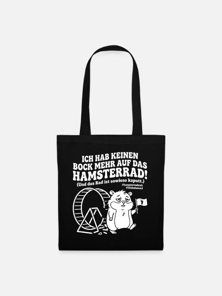 Kein Bock mehr aufs Hamsterrad Humor Spruch - Stoffbeutel - Schwarz