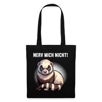 Nerv Mich Nicht Frettchen Frettchenbesitzer - Stoffbeutel - Schwarz - Vorne