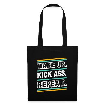 Wake up Kick Ass Repeat - Statement Zitat Spruch - Stoffbeutel - Schwarz - Vorne