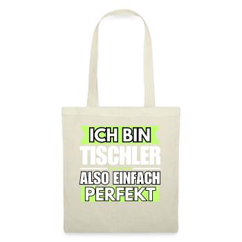 Einfach ein Perfekter Tischler - Stoffbeutel - Natur - Vorne