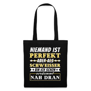 Niemand ist Perfekt - Schweißer sind nah dran - Stoffbeutel - Schwarz - Vorne