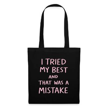 I Tried My Best And That Was A Mistake Funny Quote - Tote Bag - black - Front