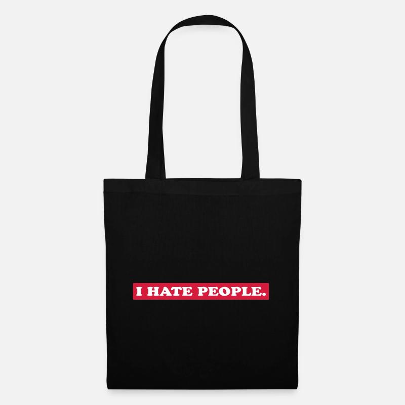 I HATE PEOPLE. - Sac en tissu - noir